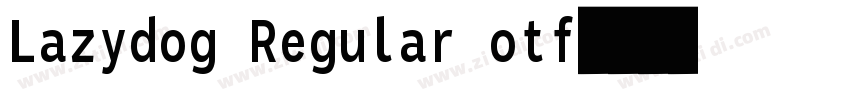 Lazydog Regular otf字体转换